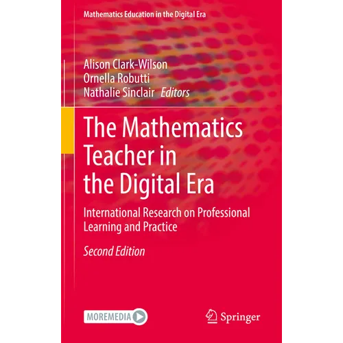 The Mathematics Teacher in the Digital Era: International Research on Professional Learning and Practice