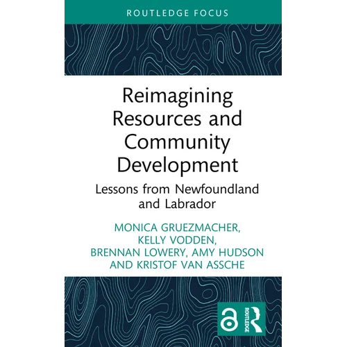 Reimagining Resources and Community Development: Lessons from Newfoundland and Labrador