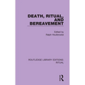 Death, Ritual, and Bereavement