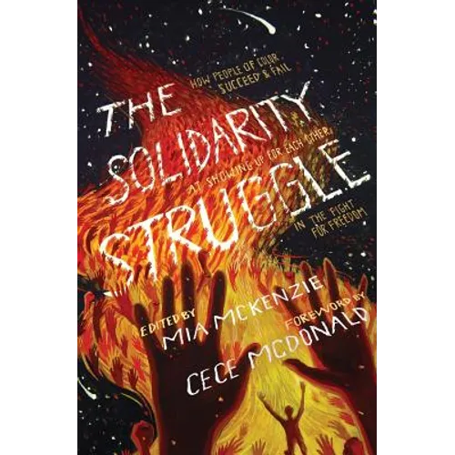 The Solidarity Struggle: How People of Color Succeed and Fail At Showing Up For Each Other In the Fight For Freedom