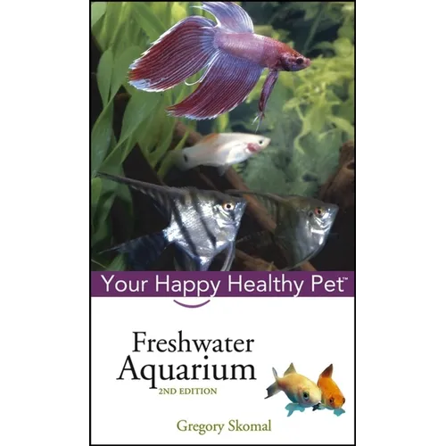 Freshwater Aquarium: Your Happy Healthy Pet