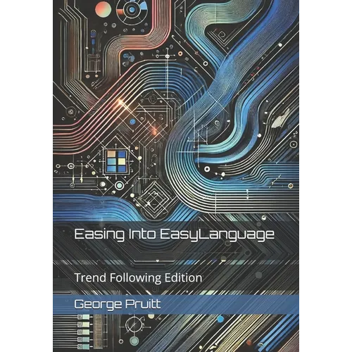 Easing Into EasyLanguage: Trend Following Edition