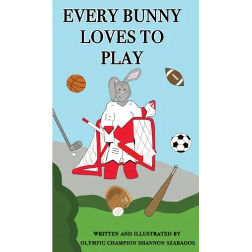 Every Bunny Loves to Play