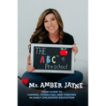 The ABC's of Preschool: Your Guide to Owning, Operating, and Thriving in Early Childhood Education