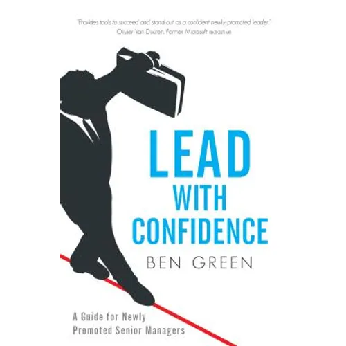 Lead with Confidence: A Guide for Newly Promoted Senior Managers