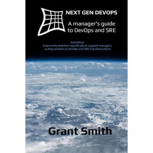 Next Gen DevOps: A manager's guide to DevOps and SRE