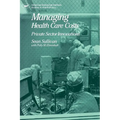 Managing Health Care Costs: Private Sector Innovation