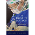 Trusted Doctor: Medical Ethics and Professionalism