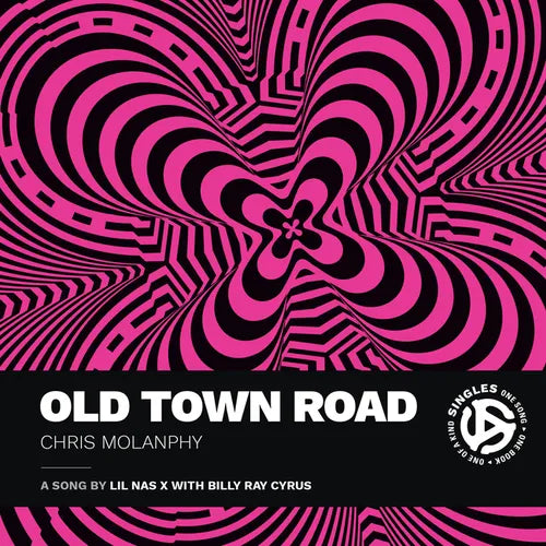 Old Town Road: A Song by Lil NAS X with Billy Ray Cyrus