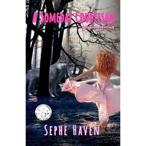 A Someday Courtesan: Memoir Stories