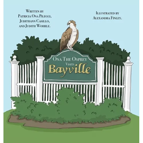 Ona The Osprey Visits Bayville