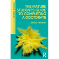 The Mature Student's Guide to Completing a Doctorate