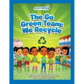 The Go Green Team: We Recycle