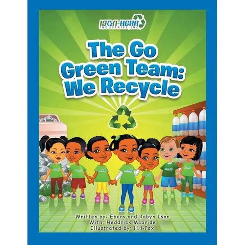 The Go Green Team: We Recycle