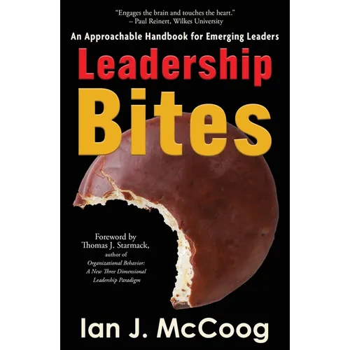 Leadership Bites: An Approachable Handbook for Emerging Leaders
