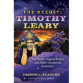 The Occult Timothy Leary: The Tarot, Magical States, and Post-Terrestrial Evolution