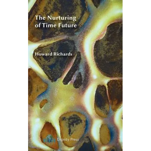 The Nurturing of Time Future