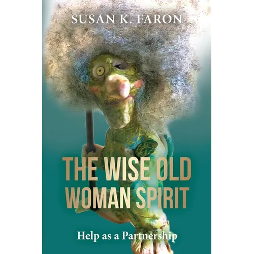 The Wise Old Woman Spirit: Help as a Partnership