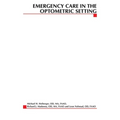 Emergency Care in the Optometric Setting