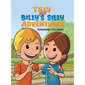 Tilly and Billy's Silly Adventures