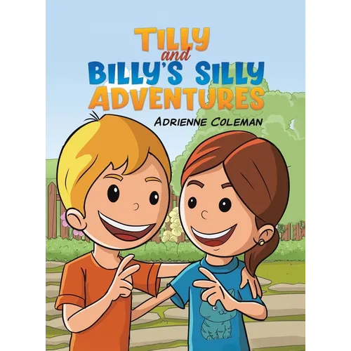 Tilly and Billy's Silly Adventures