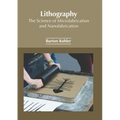 Lithography: The Science of Microfabrication and Nanofabrication