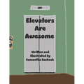 Elevators Are Awesome