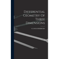 Differential Geometry Of Three Dimensions