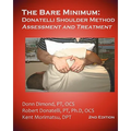 The Bare Minimum: Donatelli Shoulder Method Assessment and Treatment 2nd Edition