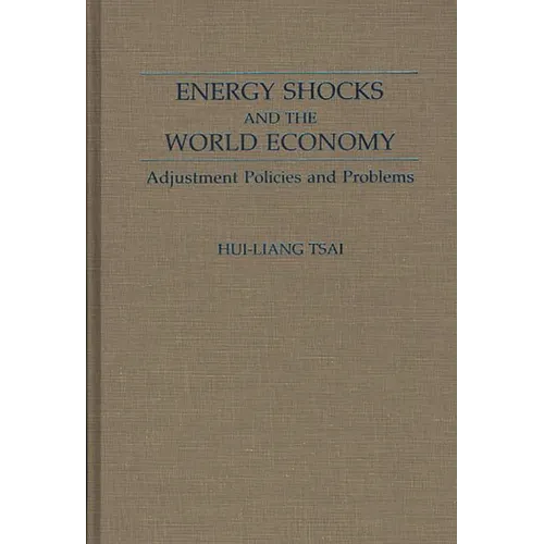 Energy Shocks and the World Economy: Adjustment Policies and Problems