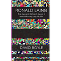 Ronald Laing: The rise and fall and rise of a radical psychiatrist