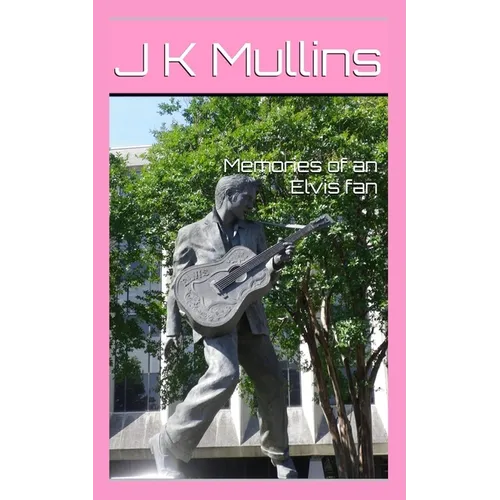 Memories of an Elvis fan