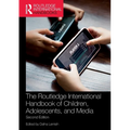 The Routledge International Handbook of Children, Adolescents, and Media