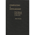 Completing a Stewardship: The Malayan Civil Service, 1942-1957