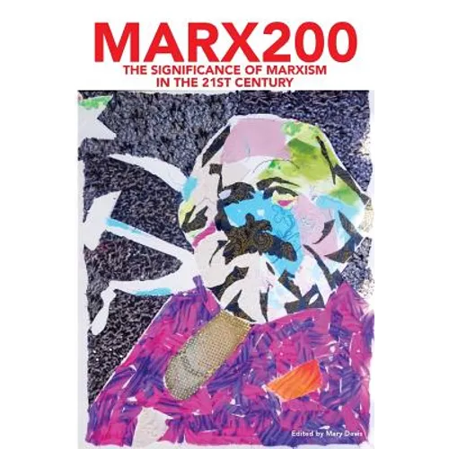 Marx200: The Significance of Marxism in the 21st Century
