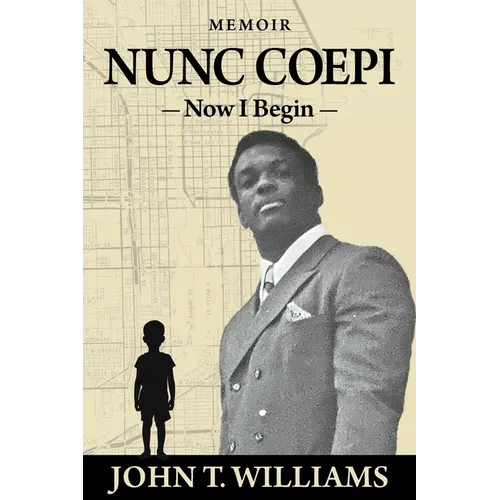 Nunc Coepi: Now I Begin - A Memoir