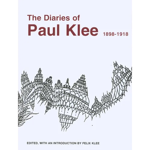 The Diaries of Paul Klee, 1898-1918