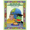 On the Plate Around the World with Professor Froggie: Cool and Healthy Recipes for Kids Learning English While Cooking Part 1
