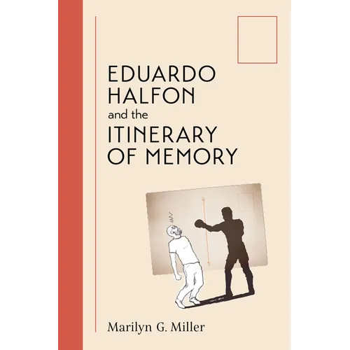 Eduardo Halfon and the Itinerary of Memory