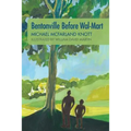 Bentonville Before Wal-Mart: Growing Up in Rural Arkansas in the 1950's