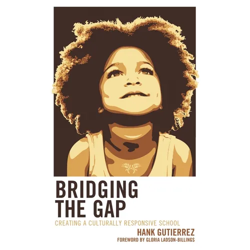 Bridging the Gap: Creating a Culturally Responsive School