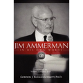 Jim Ammerman in His Own Words