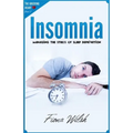 Insomnia: Managing The Stress of Sleep Deprivation: Workbook self help guide to overcome Insomnia for teens and adults who suffe