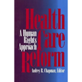 Health Care Reform: A Human Rights Approach