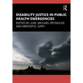 Disability Justice in Public Health Emergencies