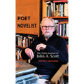 From Poet to Novelist: The Orphic Journey of John A. Scott