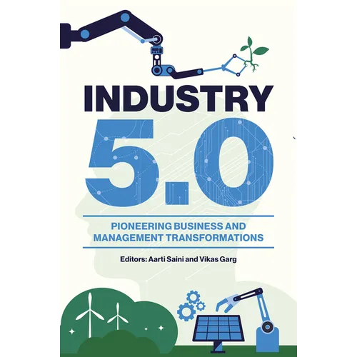 Industry 5.0: Pioneering Business and Management Transformations