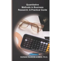 Quantitative Methods in Business Research: A Practical Guide
