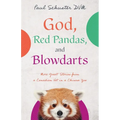 God, Red Pandas, and Blowdarts