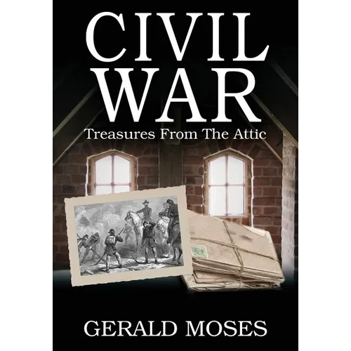Civil War: Treasures From The Attic